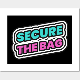 Secure The Bag Posters and Art